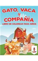 Gato, Vaca Y Compañía: Libro De Colorear Para Niños