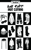 Inuit Clothing: Bilingual Inuktitut and English Edition
