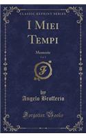 I Miei Tempi, Vol. 5: Memorie (Classic Reprint)