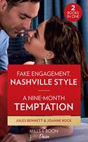 Fake Engagement, Nashville Style / A Nine-Month Temptation