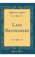 Lady Branksmere (Classic Reprint)