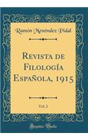 Revista de Filologï¿½a Espaï¿½ola, 1915, Vol. 2 (Classic Reprint)