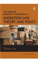 The Ashgate Research Companion to Migration Law, Theory and Policy