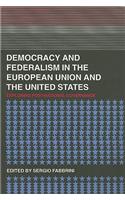 Democracy and Federalism in the European Union and the United States