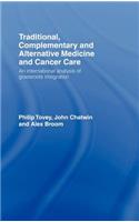 Traditional, Complementary and Alternative Medicine and Cancer Care