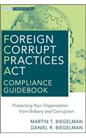 Foreign Corrupt Practices Act Compliance Guidebook