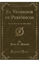 El Vendedor de Periódicos: Tercera Parte de "las Olas Altas" (Classic Reprint)