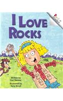 I Love Rocks (Rookie Reader)