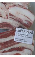 Cheap Meat