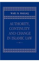 Authority, Continuity and Change in Islamic Law