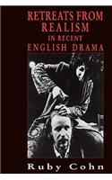 Retreats from Realism in Recent English Drama