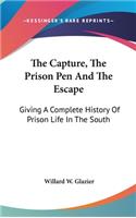 Capture, The Prison Pen And The Escape