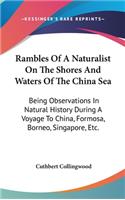 Rambles Of A Naturalist On The Shores And Waters Of The China Sea