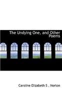 The Undying One, and Other Poems: (English)