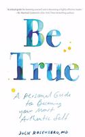 Be True