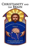 Christianity and the Brain: Volume I: Faith and Medicine in Neuroscience Care