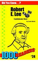 Robert E Lee: Confederate Hero