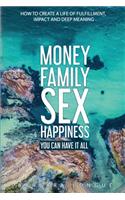 Money Family Sex & Happiness