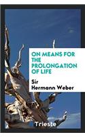 On means for the prolongation of life