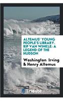 Rip Van Winkle: A Legend of the Hudson