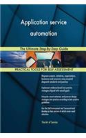 Application service automation The Ultimate Step-By-Step Guide