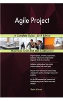 Agile Project A Complete Guide - 2019 Edition