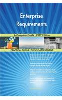 Enterprise Requirements A Complete Guide - 2019 Edition