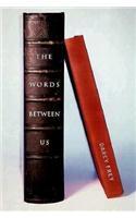 The Words Between Us