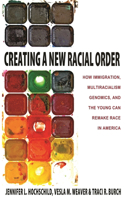 Creating a New Racial Order