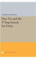 Han Yu and the T'ang Search for Unity