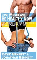 Lose Weight And Be Healthy Now
