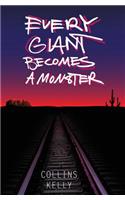 Every Giant Becomes a Monster