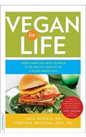 Vegan for Life: Everything You Need to Know to Be Healthy and Fit on a Plant-Based Diet