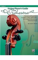 String Players' Guide to the Orchestra: Orchestral Repertoire Excerpts, Scales, and Studies for String Orchestra and Individual Study