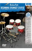 On the Beaten Path -- Beginning Drumset Course, Level 2: An Inspiring Method to Playing the Drums, Guided by the Legends, Book, CD, & DVD