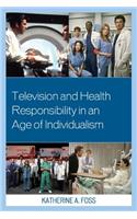 Television and Health Responsibility in an Age of Individualism