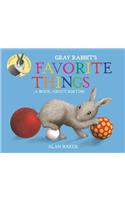 Gray Rabbit's Favorite Things