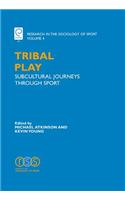 Tribal Play: Subcultural Journeys Through Sport: 4 (Research in the Sociology of Sport)