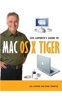 Leo Laporte's Guide to Mac OS X Tiger