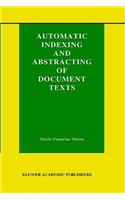 Automatic Indexing and Abstracting of Document Texts: (6 The Information Retrieval Series)