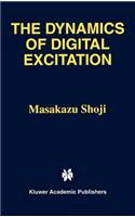 Dynamics of Digital Excitation