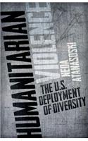 Humanitarian Violence: The U.S. Deployment of Diversity