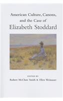 American Culture, Canons, and the Case of Elizabeth Stoddard