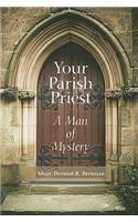 Your Parish Priest: A Man of Mystery