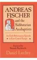 Andreas Fischer and the Sabbatarian Anabaptists
