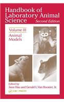 Handbook of Laboratory Animal Science, Second Edition: Animal Models, Volume III