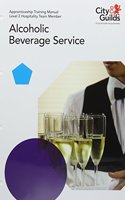 Level 2 Hospitality Team Member - Alcoholic Beverage Service: Apprenticeship Training Manual
