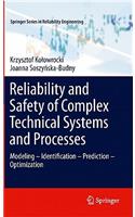 Reliability and Safety of Complex Technical Systems and Processes: Modeling – Identification – Prediction - Optimization(Springer Series in Reliability Engineering)
