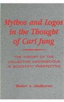 Mythos and Logos in the Thought of Carl Jung: The Theory of the Collective Unconscious in Scientific Perspective