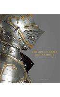 Masterpieces of European Arms and Armour in the Wallace Collection and Complete Digital Catalogue of European Arms and Armour